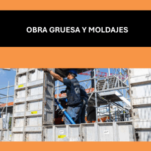 OBRA GRUESA Y MOLDAJES