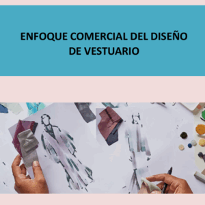 ENFOQUE COMERCIAL DEL DISEÑO DE VESTUARIO