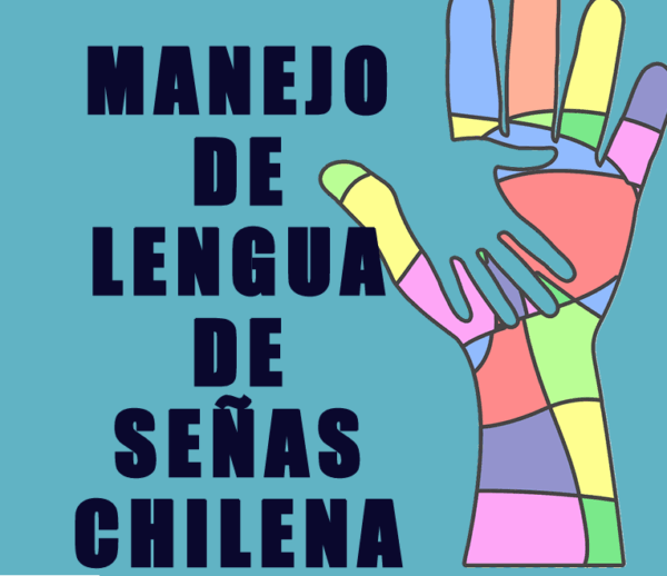 MANEJO DE LENGUA DE SEÑAS CHILENA