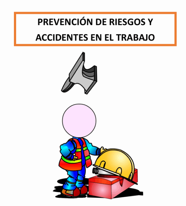 PREVENCIÓN DE RIESGOS Y ACCIDENTES EN EL TRABAJO