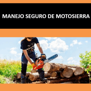 MANEJO SEGURO DE MOTOSIERRA