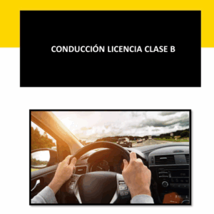 CONDUCCIÓN LICENCIA CLASE B